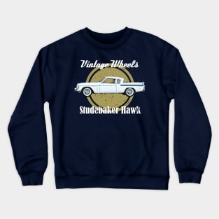 Vintage Wheels - Studebaker Hawk Crewneck Sweatshirt